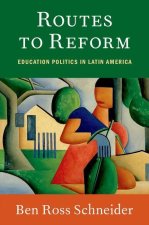 Routes to Reform Education Politics in Latin America (Paperback)