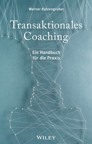 Transaktionales Coaching – Ein Handbuch für die Praxis