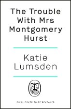 Trouble With Mrs Montgomery Hurst
