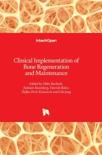 Clinical Implementation of Bone Regeneration and Maintenance