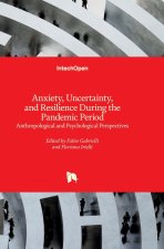 Anxiety, Uncertainty, and Resilience During the Pandemic Period