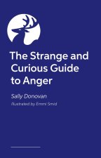 Strange and Curious Guide to Anger