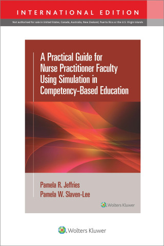 Practical Guide for Nurse Practitioner Faculty Using Simulation in Competency-Based Education