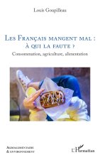 Les Français mangent mal : à qui la faute ?