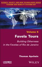Favela Tours: Building Otherness in the Favelas of  Rio de Janeiro