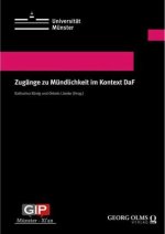 Zugänge zu Mündlichkeit im Kontext DaF