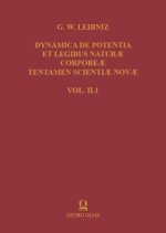 Gottfried Wilhelm Leibniz: Dynamica de Potentia et Legibus Naturae Corporeae Tentamen Scientiae Novae