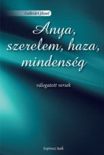 Anya, szerelem, haza, mindenség