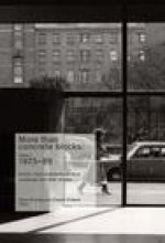 More Than Concrete Blocks: Dublin Citys Twentieth-Century Buildings and Their Stories, Volume III, 19731999