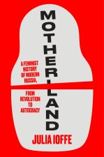 Motherland: Memoirs of a Russian Soul