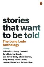 The Long Lede Anthology: Stories That Want to Be Told