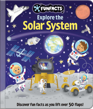 Explore the Solar System: Lift-The-Flap Board Book