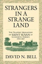 Strangers in a Strange Land: The Trappist Monastery of Saint Susan at Lulworth, Dorset, 1794-1817