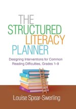 The Structured Literacy Planner: Designing Interventions for Common Reading Difficulties, Grades 1-9