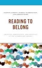 Reading to Belong: Identity, Perspective and Advocacy in the Elementary Grades