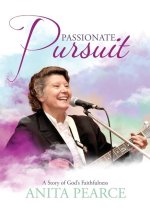 Passionate Pursuit: A Story of God's Faithfulness
