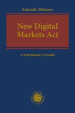 New Digital Markets ACT: A Practitioner's Guide