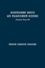 Airplane Boys at Platinum River