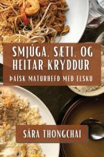 Smjúga, S?ti, og Heitar Kryddur