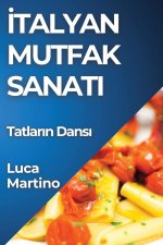 ?talyan Mutfak Sanat?