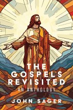 The Gospels Revisited