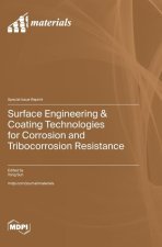 Surface Engineering & Coating Technologies for Corrosion and Tribocorrosion Resistance