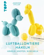 Luftballontiere häkeln (kreativ.kompakt)