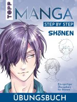 Sh?nen. Manga Step by Step Übungsbuch