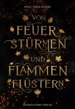 Von Feuerstürmen und Flammenflüstern