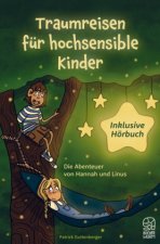 Traumreisen für hochsensible und empfindsame Kinder inklusive gratis Hörbuch