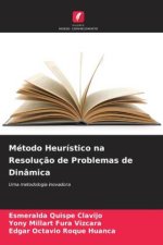 Método Heurístico na Resoluç?o de Problemas de Dinâmica