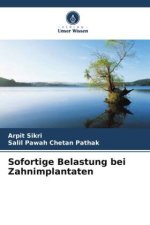 Sofortige Belastung bei Zahnimplantaten