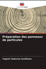 Préparation des panneaux de particules