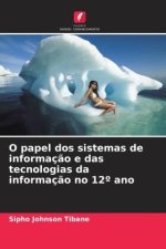 O papel dos sistemas de informaç?o e das tecnologias da informaç?o no 12? ano