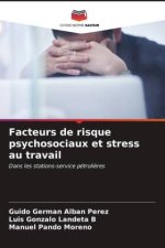 Facteurs de risque psychosociaux et stress au travail