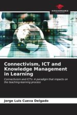 Connectivism, ICT and Knowledge Management in Learning