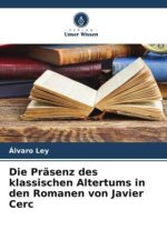 Die Präsenz des klassischen Altertums in den Romanen von Javier Cerc