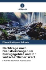 Nachfrage nach Dienstleistungen im Einzugsgebiet und ihr wirtschaftlicher Wert