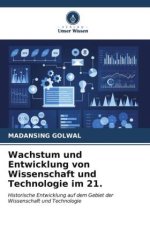 Wachstum und Entwicklung von Wissenschaft und Technologie im 21.