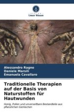 Traditionelle Therapien auf der Basis von Naturstoffen für Hautwunden