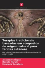 Terapias tradicionais baseadas em compostos de origem natural para feridas cutâneas