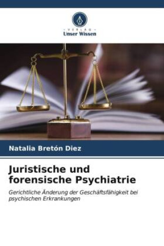 Juristische und forensische Psychiatrie