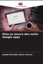 Mise en ?uvre des outils Google apps