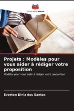 Projets : Mod?les pour vous aider ? rédiger votre proposition