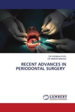 RECENT ADVANCES IN PERIODONTAL SURGERY