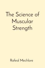 The Science of Muscular Strength