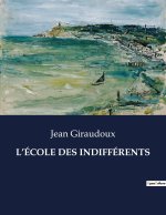 L?ÉCOLE DES INDIFFÉRENTS