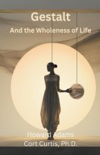 Gestalt and the Wholeness of Life