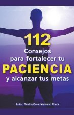 112 Consejos para fortalecer tu PACIENCIA y alcanzar tus metas