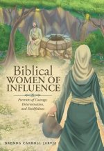 Biblical   WOMEN  OF   INFLUENCE